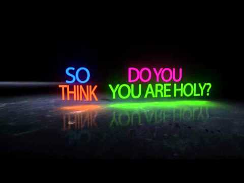 So, Do You Think You’re Holy?
