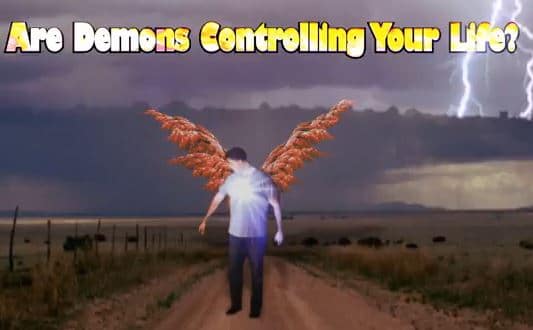 Are Demons Influencing Your Life?