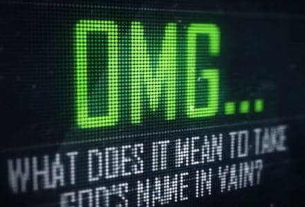 Do We Take God’s Name in Vain?